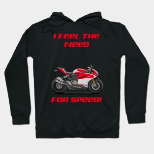 I FEEL THE NEED - FOR SPEED! Hoodie